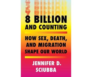 Jennifer D. Sciubba 8 Billion and Counting (Copertina rigida)