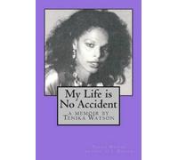 Jennifer Daelyn Tenika Watson My Life is No Accident (Tascabile)