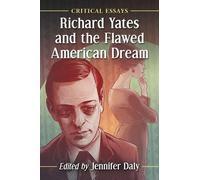 Jennifer Daly Richard Yates and the Flawed American Dream (Tascabile)