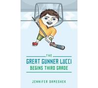 Jennifer Dameshek The Great Gunner Lucci Begins Third Grade (Tascabile)