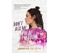 Jennifer de Leon Don't Ask Me Where I'm from (Copertina rigida)