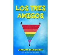 Jennifer Degenhardt Los tres amigos (Tascabile)