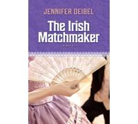 Jennifer Deibel The Irish Matchmaker (Copertina rigida)
