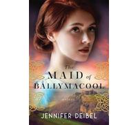 Jennifer Deibel The Maid of Ballymacool - A Novel (Tascabile)