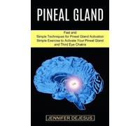 Jennifer DeJesus Pineal Gland (Tascabile)