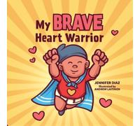 Jennifer Diaz My Brave Heart Warrior (Tascabile)