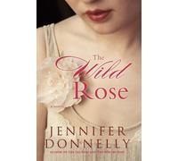 Jennifer Donnelly The Wild Rose (Tascabile)