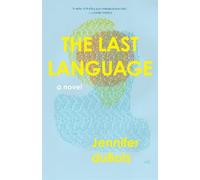 Jennifer duBois The Last Language (Copertina rigida)