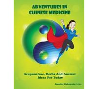 Jennifer Dubowsky L a C Adventures In Chinese Medicine (Tascabile)