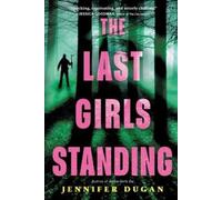 Jennifer Dugan Jennifer Dugan The Last Girls Standing (Tascabile)