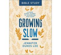 Jennifer Dukes Growing Slow Bible Study - A 6-W uided Journey t (Tascabile)