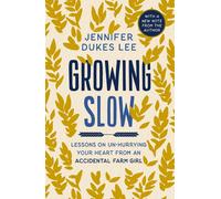 Jennifer Dukes Lee Growing Slow (Tascabile)