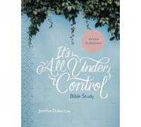 Jennifer Dukes Lee It's All Under Control Bible Study (Tascabile)