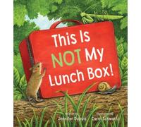 Jennifer Dupuis This is Not My Lunch Box (Copertina rigida)