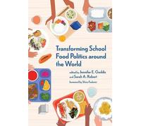 Jennifer E. Gaddis Sarah Transforming School Food Politics around (Tascabile)