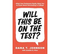 Jennifer E. Price Dana T. Johnson Will This Be on the Test? (Tascabile)
