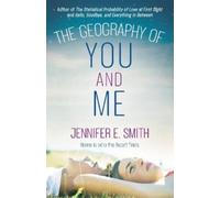 Jennifer E. Smith The Geography of You and Me (Tascabile)
