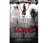 Jennifer E Smith The Statistical Probability of Love at First Sight (Tascabile)