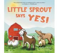 Jennifer E Tirrell Little Sprout Says Yes (Copertina rigida)