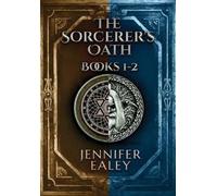 Jennifer Ealey The Sorcerer's Oath - Books 1-2 (Tascabile)