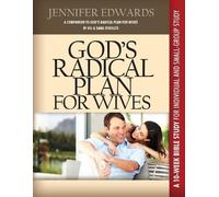 Jennifer Edwards God's Radical Plan for Wives Companion Bible Study (Tascabile)