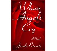 Jennifer Edwards When Angels Cry (Tascabile)