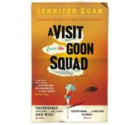 Jennifer Egan A Visit From the Goon Squad (Tascabile)