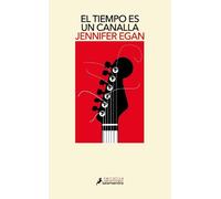 Jennifer Egan El tiempo es un canalla / A Visit from the Goon Squad (Tascabile)