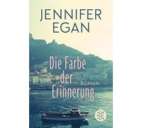 Jennifer Egan Günter Ohnemus Die Farbe der Erinnerung: Roman (Tascabile)