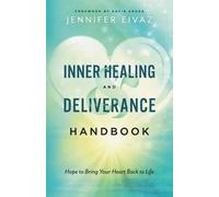 Jennifer Eivaz Inner Healing and Deliverance Handbook - Hope to Bri (Tascabile)