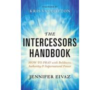 Jennifer Eivaz The Intercessors Handbook - How to Pray with Boldnes (Tascabile)