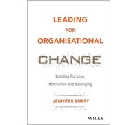 Jennifer Emery Leading for Organisational Change (Copertina rigida)