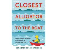 Jennifer Epley Sanders Closest Alligator to the Boat (Tascabile)