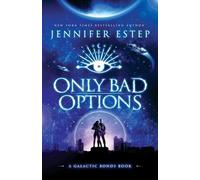 Jennifer Estep Only Bad Options (Tascabile) Galactic Bonds