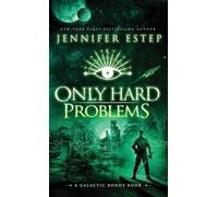 Jennifer Estep Only Hard Problems (Copertina rigida) Galactic Bonds