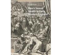 Jennifer Evans Men's Sexual Health in Early Modern England (Copertina rigida)