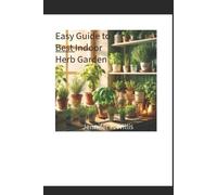 Jennifer F Willis Easy Guide to Best Indoor Herb Garden (Tascabile)