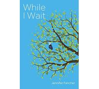 Jennifer Fancher While I Wait (Tascabile)