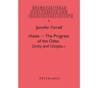 Jennifer Farell Keats - The Progress of the Odes (Tascabile)