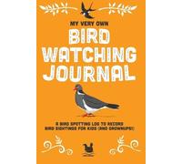 Jennifer Farley My Very Own Bird Watching Journal (Tascabile)