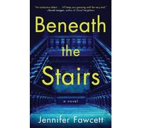 Jennifer Fawcett Beneath the Stairs (Tascabile)