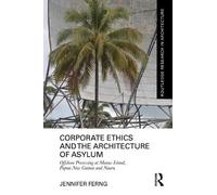 Jennifer Ferng Corporate Ethics and the Architecture of Asylu (Copertina rigida)