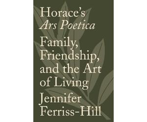 Jennifer Ferriss-Hill Horace's Ars Poetica (Copertina rigida)