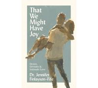 Jennifer Finlayson-Fife That We Might Have Joy (Tascabile)