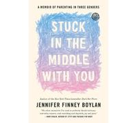 Jennifer Finney Boylan Stuck in the Middle with You (Tascabile)