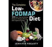 Jennifer Fogarty The Complete Low-Fodmap Diet (Copertina rigida)
