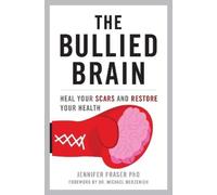 Jennifer Fraser The Bullied Brain (Copertina rigida)