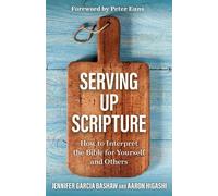 Jennifer Garcia Bashaw Aaron Higashi Serving Up Scripture (Tascabile)