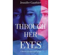 Jennifer Gauthier Through Her Eyes (Tascabile)