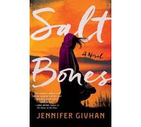 Jennifer Givhan Salt Bones (Tascabile)